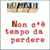 Nomadi - Non c’è tempo da perdere - Single